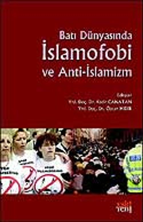 Batı Dünyasında İslamofobi ve Anti-İslamizm