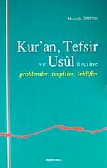 Kur'an, Tefsir ve Usul Üzerine & Problemler, Tespitler, Teklifler