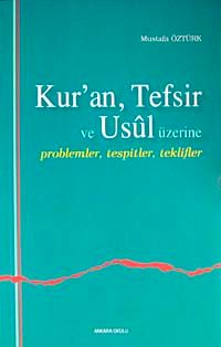 Kur'an, Tefsir ve Usul Üzerine & Problemler, Tespitler, Teklifler