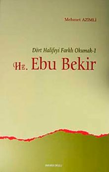 Hz. Ebubekir & Dört Halifeyi Farklı Okumak-1