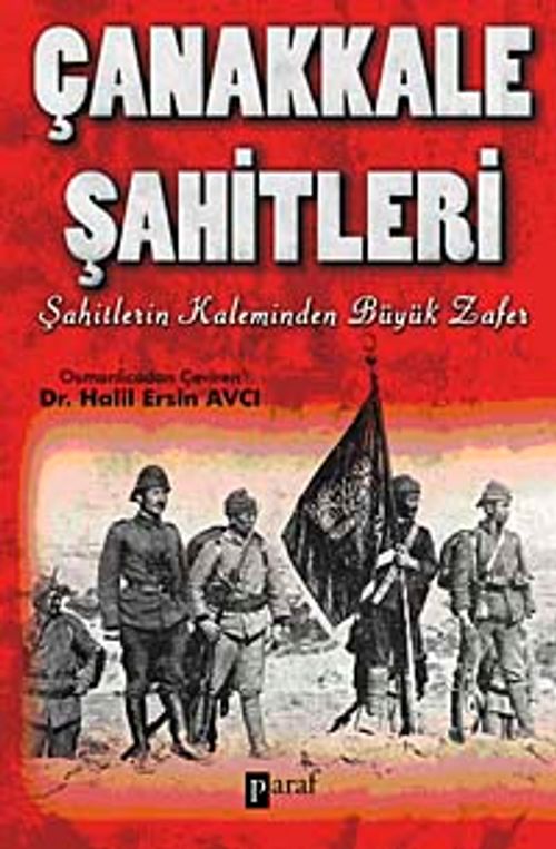 Çanakkale Şahitleri & Şahitlerin Kaleminden Büyük Zafer