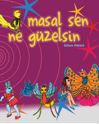 Masal Sen Ne Güzelsin