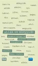 Ahlak ve Müeyyide & Ahlakın Anlamı ve Sınırı Üzerine Konuşmalar