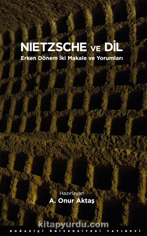 Nietzsche ve Dil - Erken Dönem İki Makale ve Yorumları (A. Onur Aktaş)  Fiyatı, Yorumları, Satın Al - Kitapyurdu.com