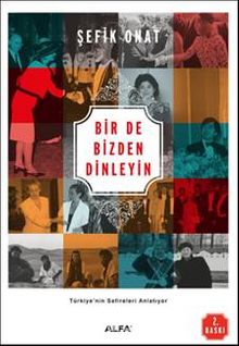 Bir de Bizden Dinleyin - Şefik Onat