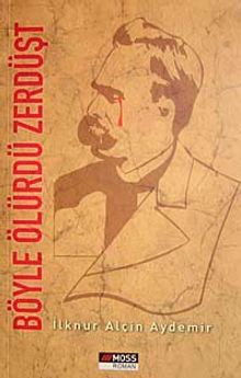 Böyle Ölürdü Zerdüşt