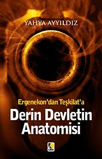 Derin Devletin Anatomisi & Ergenekon'dan Teşkilat'a