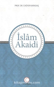 İslam Akaidi - Prof. Dr. Cağfer Karadaş