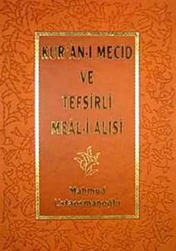 Kur'an-ı Mecid ve Tefsirli Meal-i Alisi (Rahle Boy)