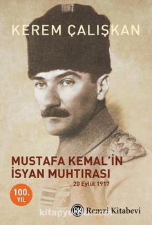Mustafa Kemal’in İsyan Muhtırası - Kerem Çalışkan