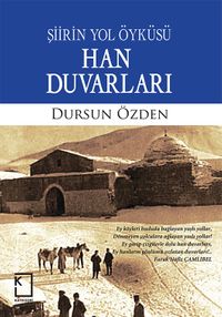 Han Duvarları & Şiirin Yol Öyküsü