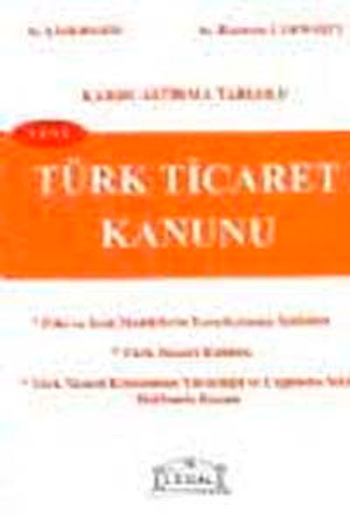 Yeni Türk Ticaret Kanunu & Karşılaştırma Tablolu