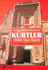 Tarihi K&uuml;lt&uuml;rel İnceleme K&uuml;rtler (5000 Yılın &Ouml;zeti)