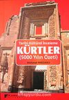 Tarihi Kültürel İnceleme Kürtler (5000 Yılın Özeti)