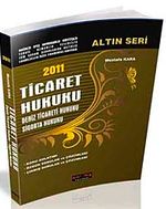 Ticaret Hukuku Deniz Ticareti - Sigorta Hukuku Altın Seri