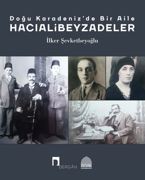 Doğu Karadeniz'de Bir Aile: Hacıalibeyzadeler