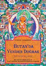 Butan'da Yeniden Doğmak & Mistik Bir Başlangıç