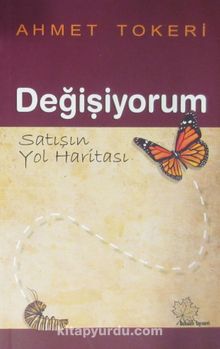 Değişiyorum & Satışın Yol Haritası - Ahmet Tokeri