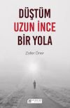 D&uuml;şt&uuml;m Uzun İnce Bir Yola