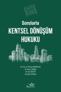 Sorularla Kentsel Dönüşüm Hukuku