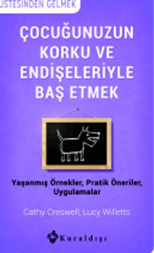 Çocuğunuzun Korku ve Endişeleriyle Baş Etmek