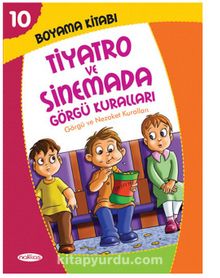 Boyama Kitabı 10 / Tiyatro ve Sinemada Görgü Kuralları - Bilinmeyen Yazar