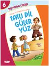 Boyama Kitabı 6 / Tatlı Dil G&uuml;ler Y&uuml;z