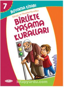 Boyama Kitabı 7 / Birlikte Yaşama Kuralları - Bilinmeyen Yazar