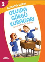 Okulda Görgü Kuralları - Boyama Kitabı 2 / Görgü ve Nezaket Kuralları