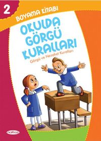 Okulda Görgü Kuralları - Boyama Kitabı 2 / Görgü ve Nezaket Kuralları