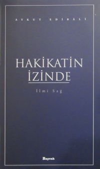 Hakikatin İzinde & İlmi Sağ