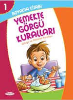 Yemekte Görgü Kuralları Boyama Kitabı 1 / Görgü ve Nezaket Kuralları (Pastel Boya Hediyeli)