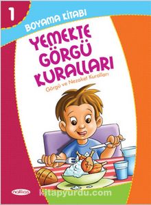 Yemekte Görgü Kuralları Boyama Kitabı 1 / Görgü ve Nezaket Kuralları (Pastel Boya Hediyeli) - Kolektif