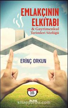 Emlakçının El Kitabı & Gayrimenkul Terimler Sözlüğü - Erinç Orkun