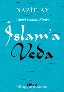 İslam’a Veda - Nazif Ay