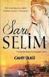 Sarı Selim & Ya Devlet Başa Ya Kuzgun Leşe