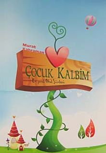 Çocuk Kalbim & En Güzel Okul Şiirleri