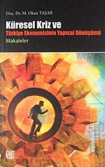 Küresel Krizi ve Türkiye Ekonomisinin Yapısal Dönüşümü