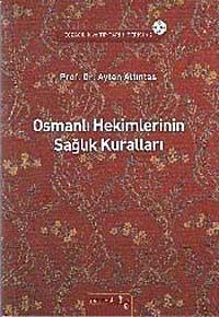 Osmanlı Hekimlerinin Sağlık Kuralları