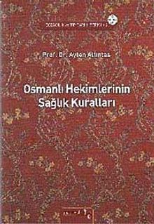 Osmanlı Hekimlerinin Sağlık Kuralları