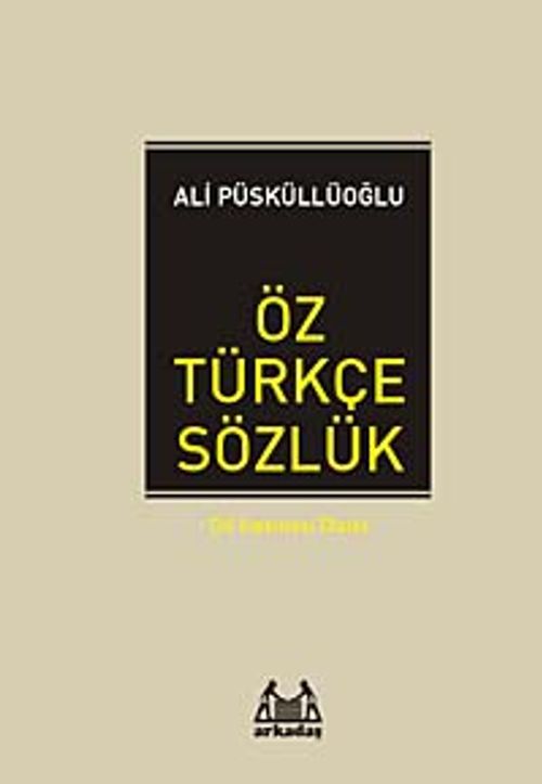 Öz Türkçe Sözlük / Dil Hazinesi Dizisi