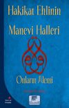 Hakikat Ehlinin Manevi Halleri & Onların Alemi