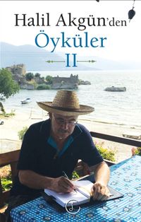 Halil Akgün'den Öyküler 2