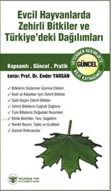 Evcil Hayvanlarda Zehirli Bitkiler Ve Türkiye'deki Dağılımları