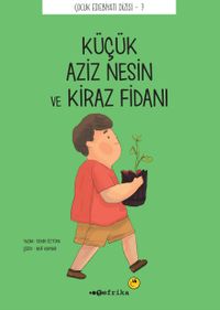 Küçük Aziz Nesin ve Kiraz Fidanı