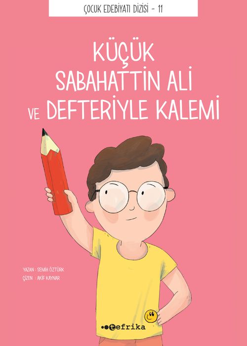 Küçük Sabahattin Ali ve Defteriyle Kalemi