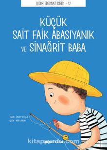 Küçük Sait Faik Abasıyanık ve Sinağrit Baba - Önder Yetişen