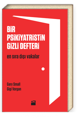 Bir Psikiyatristin Gizli Defteri<br/>En Sıradışı Vakalar