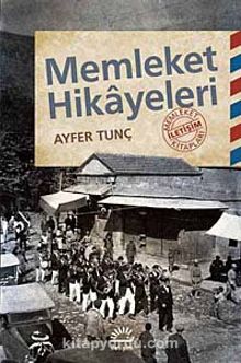 Memleket Hikayeleri - Ayfer Tunç