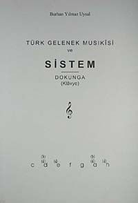 Türk Gelenek Musikisi ve Sistem & Dokunga (Klavye)